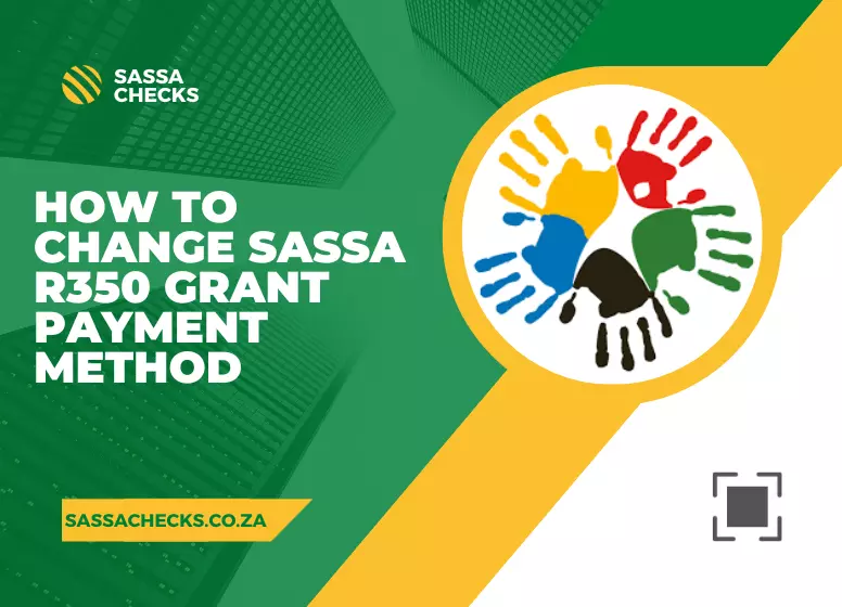How To Change Sassa R350 Grant Payment Method