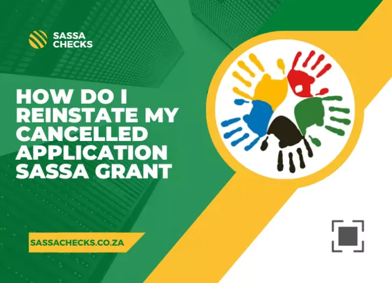 How do I reinstate my cancelled application SASSA grant?