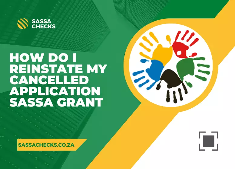 How do I reinstate my cancelled application SASSA grant