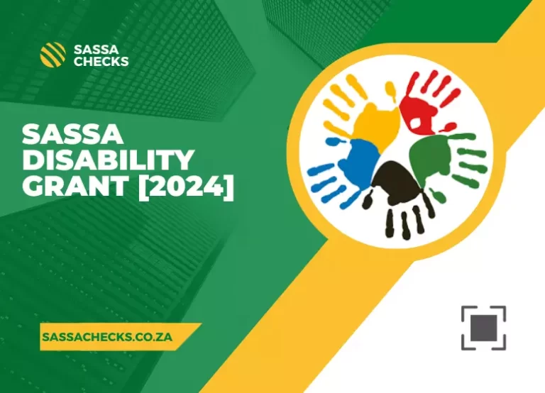SASSA Disability Grant [2024] – Requirements, Benefits, and How to Apply