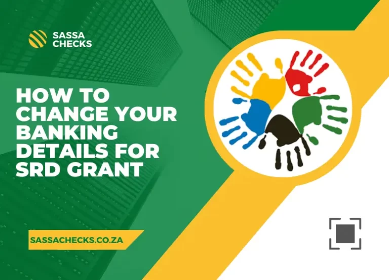 How To Update/Change Your Banking Details For SASSA R350 SRD Grant