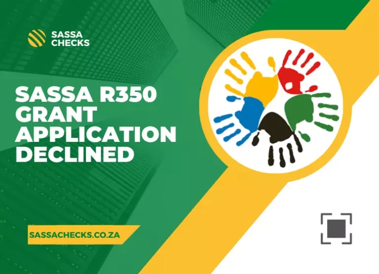Sassa R350 Grant Application Declined?