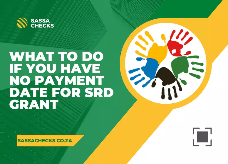 What To Do If You Have No Payment Date For SRD Grant